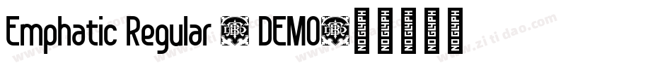 Emphatic Regular - DEMO字体转换